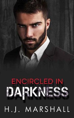 Encircled in Darkness by H.J. Marshall