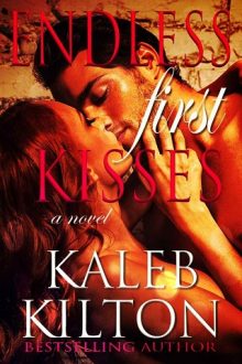 Endless First Kisses by Kaleb Kilton