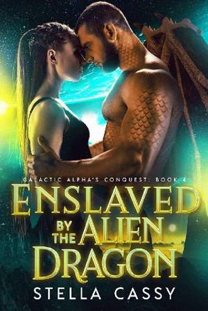 Enslaved By the Alien Dragon by Stella Cassy