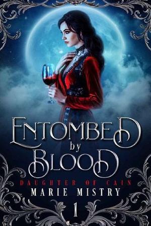 Entombed By Blood by Marie Mistry
