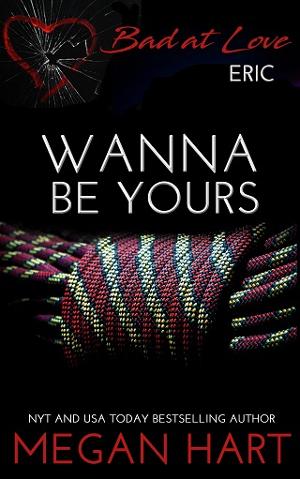Wanna Be Yours: Eric by Megan Hart
