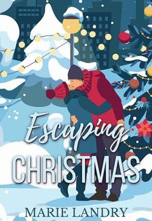 Escaping Christmas by Marie Landry