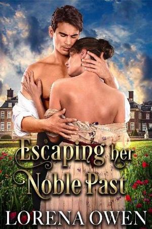 Escaping her Noble Past by Lorena Owen