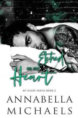 Etched on My Heart by Annabella Michaels