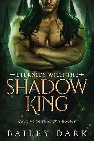 Eternity with the Shadow King by Bailey Dark