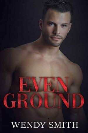 Even Ground by Wendy Smith