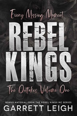 Every Missing Moment: Rebel Kings MC: The Outtakes, Vol. One by Garrett Leigh