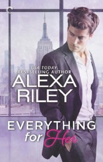 Everything for Her by Alexa Riley