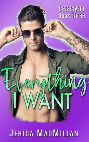 Everything I Want by Jerica MacMillan