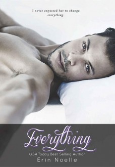 Everything (Singed Wings Novel) by Erin Noelle
