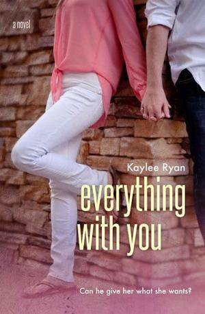 Everything with You by Kaylee Ryan