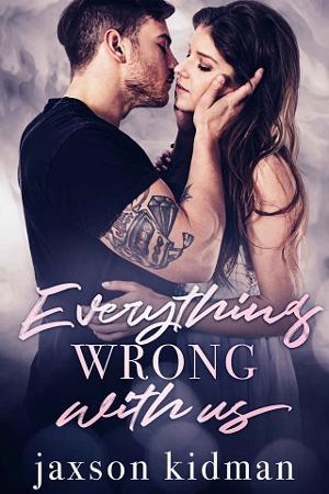 Everything Wrong With Us by Jaxson Kidman