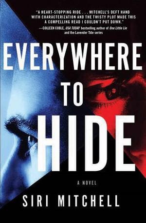 Everywhere to Hide by Siri Mitchell
