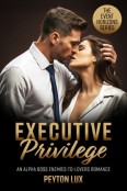 Executive Privilege by Peyton Lux