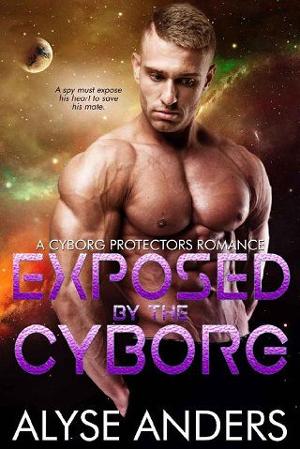 Exposed By The Cyborg by Alyse Anders