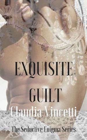 Exquisite Guilt by Claudia Vincetti