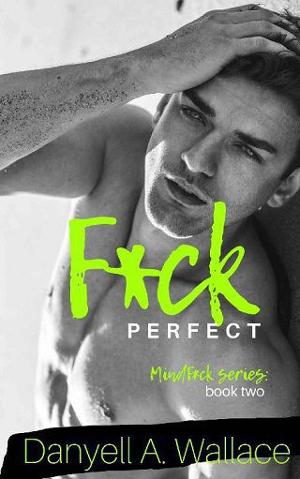 F*ck Perfect by Danyell A. Wallace