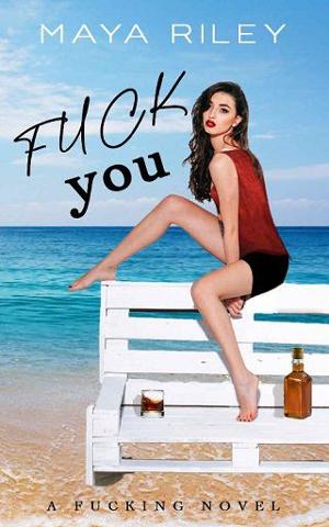 F*ck You by Maya Riley