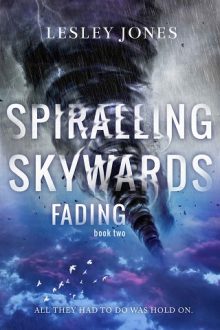 Spiralling Skywards: Fading by Lesley Jones
