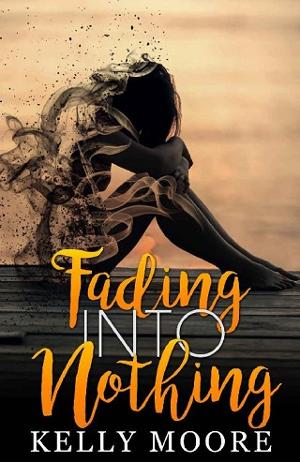 Fading Into Nothing by Kelly Moore