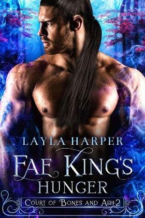 Fae King’s Hunger by Layla Harper