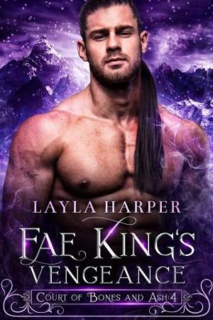 Fae King’s Vengeance by Layla Harper