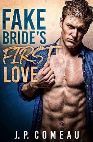 Fake Bride’s First Love by J. P. Comeau
