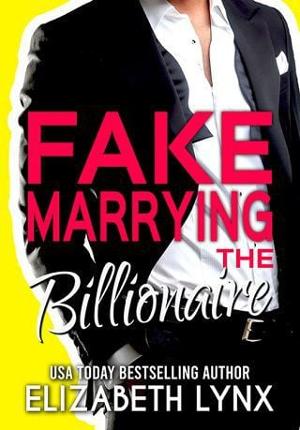 Fake Marrying the Billionaire by Elizabeth Lynx