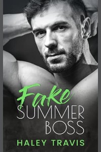 Fake Summer Boss by Haley Travis
