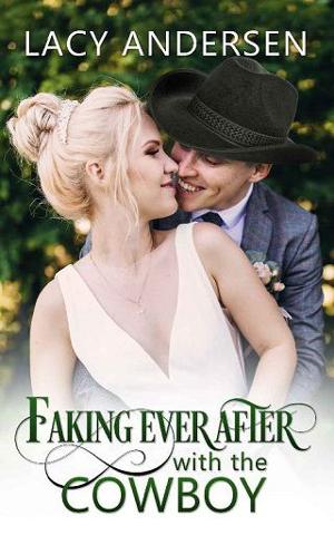 Faking Ever After with the Cowboy by Lacy Andersen