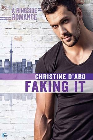 Faking It by Christine d’Abo