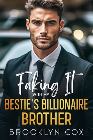 Faking It with my Bestie’s Billionaire Brother by Brooklyn Cox