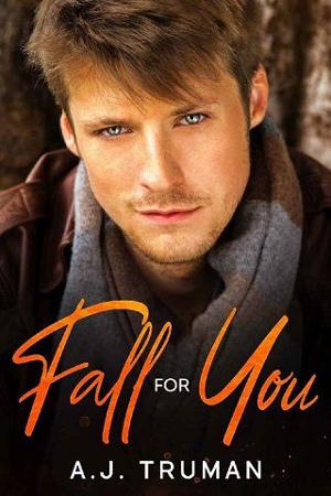 Fall for You by A.J. Truman