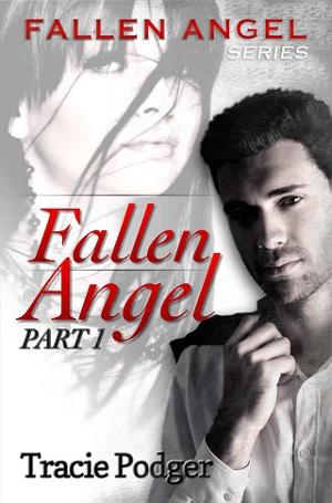 Fallen Angel, Part 1 by Tracie Podger