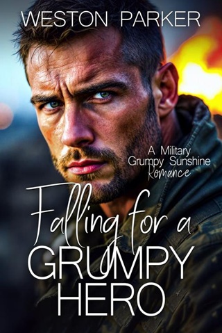 Falling for a Grumpy Hero by Weston Parker