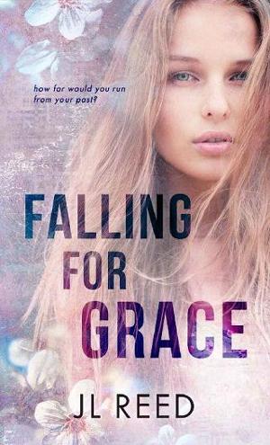 Falling for Grace by JL Reed