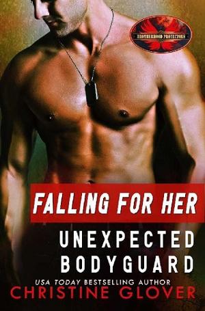 Falling for Her Unexpected Bodyguard by Christine Glover