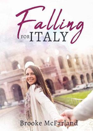 Falling for Italy by Brooke McFarland