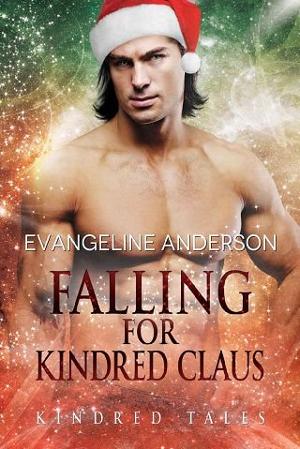 Falling for Kindred Claus by Evangeline Anderson
