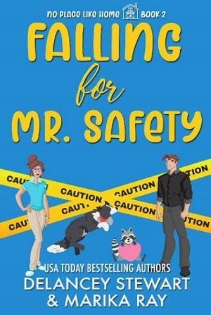 Falling For Mr. Safety by Marika Ray
