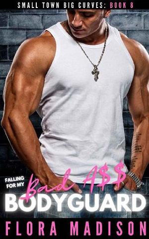 Falling For My Bad A$$ Bodyguard by Flora Madison
