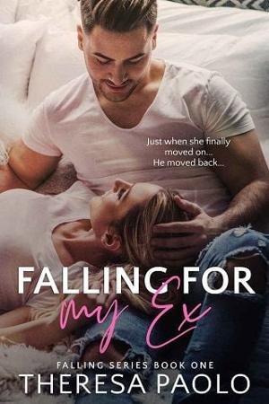 Falling for My Ex by Theresa Paolo