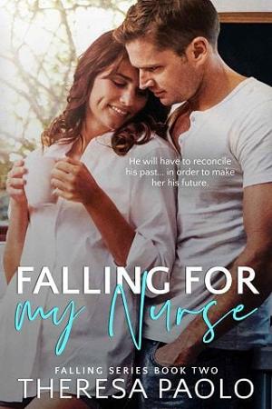 Falling for My Nurse by Theresa Paolo