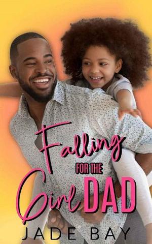 Falling for the Girl Dad by Jade Bay