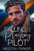 Falling for the Playboy Pilot by Weston Parker
