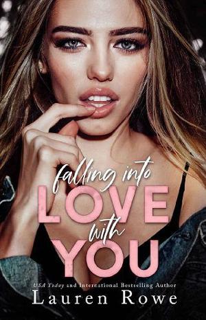 Falling Into Love with You by Lauren Rowe