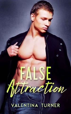 False Attraction by Valentina Turner