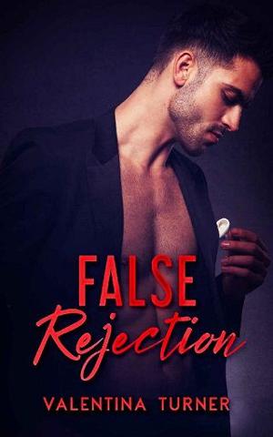 False Rejection by Valentina Turner