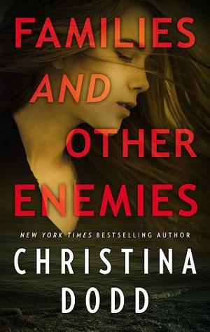 Families and Other Enemies by Christina Dodd