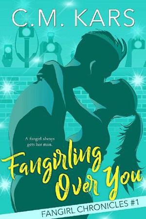 Fangirling Over You by C. M. Kars